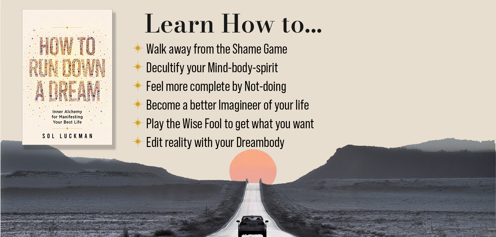 How to Run Down a Dream