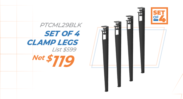 PTCML29BLK SET OF 4 CLAMP LEGS List $599 Net $119
