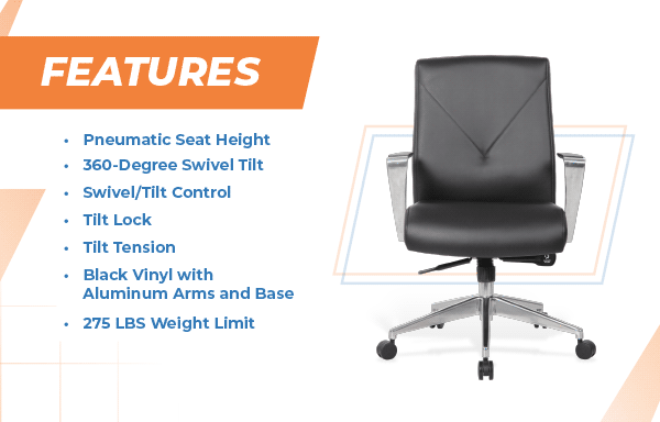 Features Pneumatic Seat Height 360-Degree Swivel Tilt Swivel/Tilt Control Tilt Lock Tilt Tension Black Vinyl with Aluminum Arms and Base 275 LBS Weight Limit