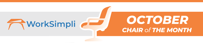 WorkSimpli | October Chair of The Month