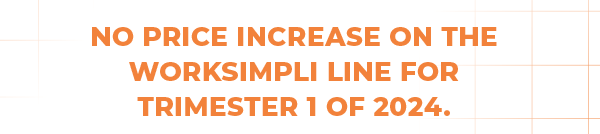 No Price Increase on the WorkSimpli line for Trimester 1 of 2024