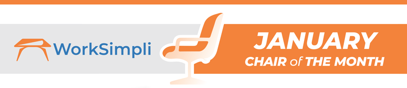 WorkSimpli | January Chair of The Month