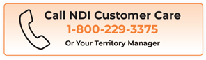 Call NDI Customer Service 1-800-229-3375 or Your Territory Manager