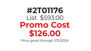 #2T01176, List Price $593.00, Promo Cost $126.00, Price good through January 31, 2024