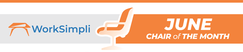 WorkSimpli | June Chair of The Month
