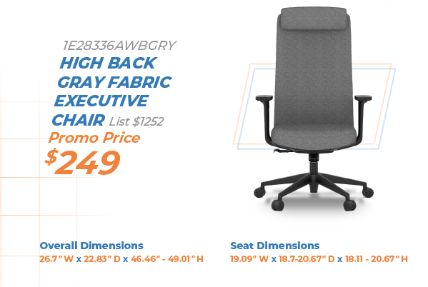 1E28336AWBGRY Windsor Collection High Back Gray Fabric Executive chair List $1252 Promo Price  $249