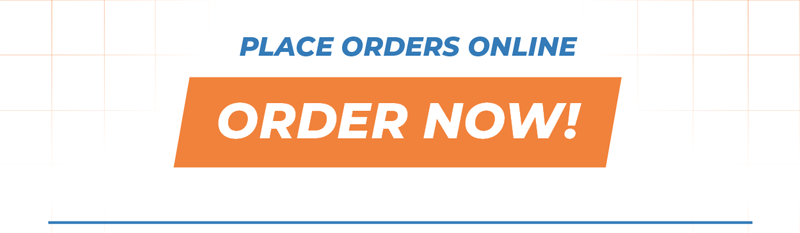 Place orders online - Order Now!