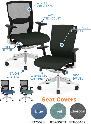 • 	360-Degree Swivel • 	Swivel/Tilt Control • 	T-Arms/3D Adjust. • 	Nylon Casters • 	Adjustable Lumbar • 	Seat Slider • 	All Aluminum Base/Frame • 	Wintex Mesh Back (on one model)