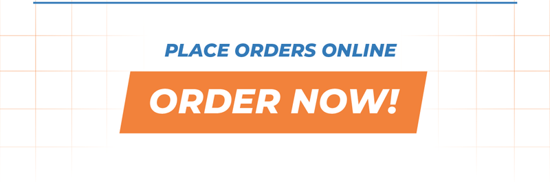 Place orders online - Order Now!