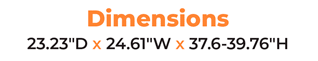 Dimensions 23.23″D x 24.61″W x 37.6-39.76″H