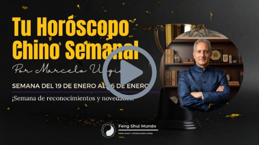 HORÓSCOPO CHINO SEMANAL: 19 AL 26 DE ENERO.