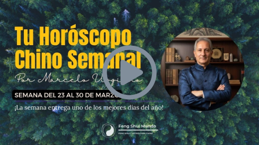 HORÓSCOPO CHINO SEMANAL: 23 AL 30 DE MARZO