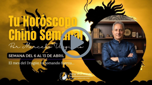 HORÓSCOPO CHINO SEMANAL: 6 AL 13 DE ABRIL
