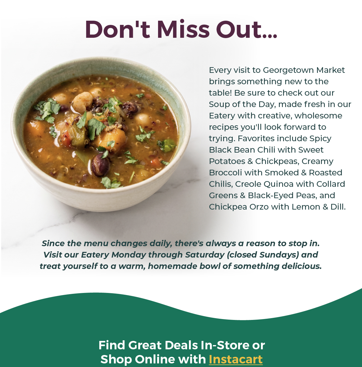 Featured Products: Soup served every day in our Eatery