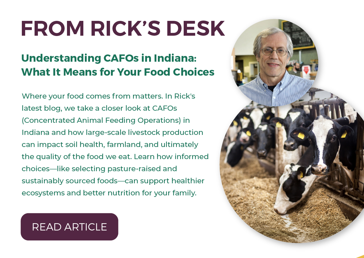 Rick's Desk: Understanding CAFOs in Indiana: What It Means for Your Food Choices