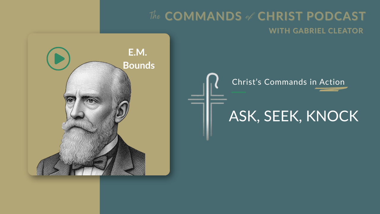 Podcast - E. M. Bounds