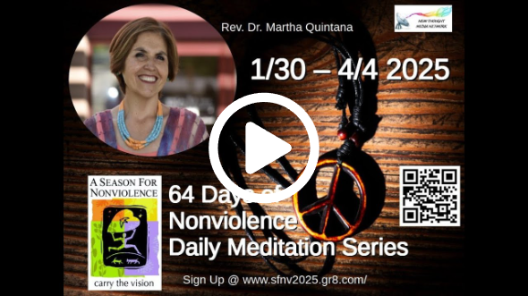 2025 Season for Nonviolence Meditation Series Day #3 ~ Rev Dr Martha Quintana