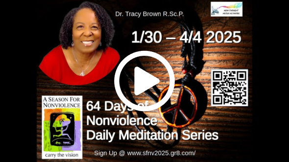2025 Season for Nonviolence Meditation Series Day #9 ~ Dr Tracy Brown R.Sc.P.