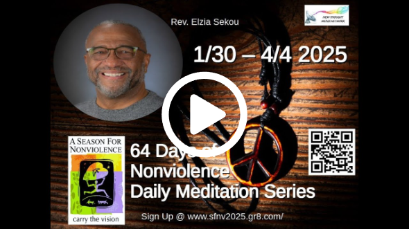 2025 Season for Nonviolence Meditation Series Day #35 w/ Rev Elzia Sekou