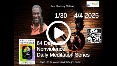 2025 Season for Nonviolence Meditation Series Day #59 ~  Rev Rodeny Gittens