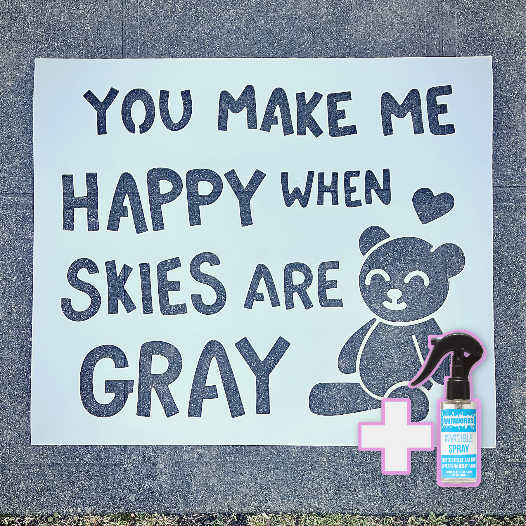 Rainwork that says “you make me happy when skies are gray“