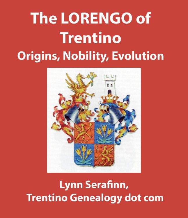 The LORENGO of Trentino. Origins, Nobility, Evolution. 