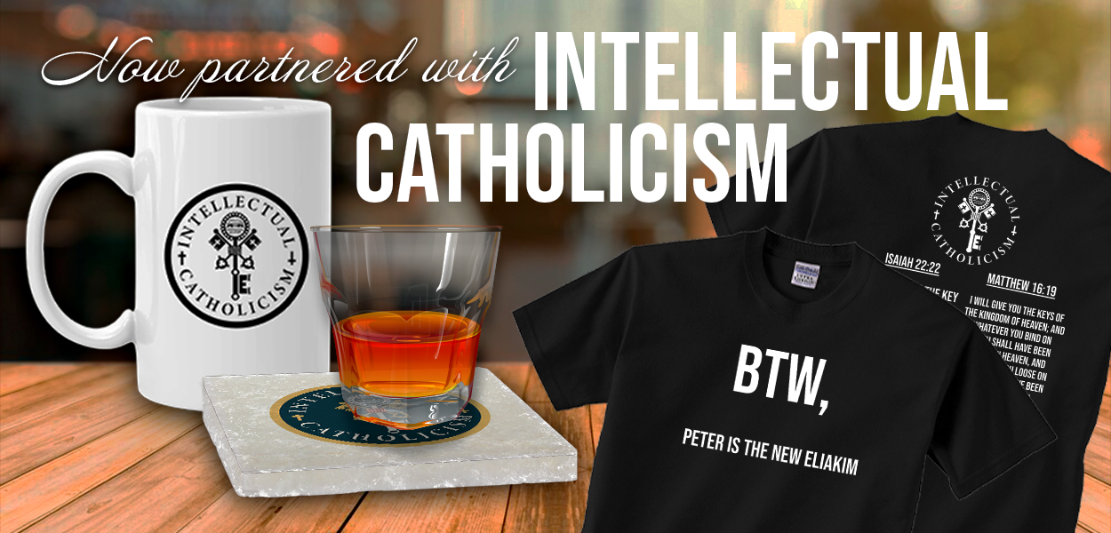 Now Partnered with Intellectual Catholicism