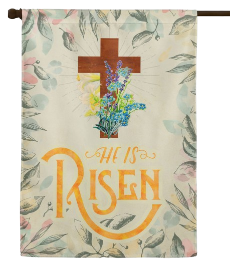 He is Risen Outdoor House Flag