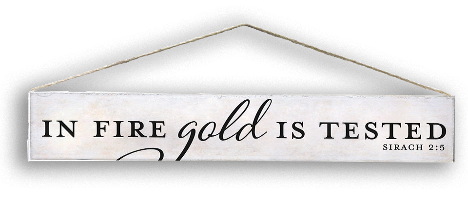 “Gold is Tested“ Quote Plaque