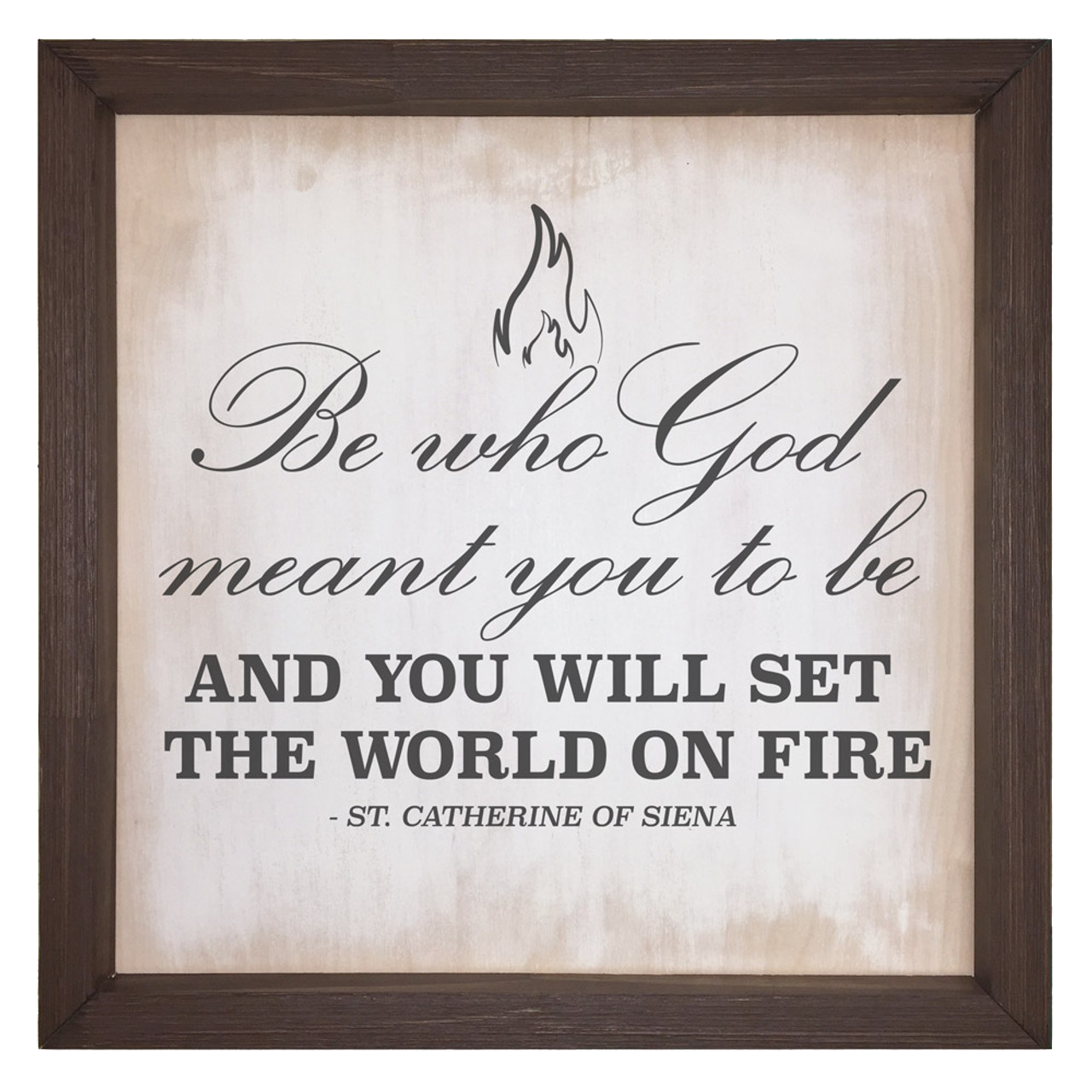 “Be who God Meant you to be“ Rustic Framed Quote