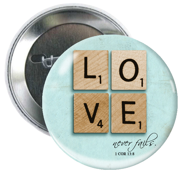 Love Never Fails Button
