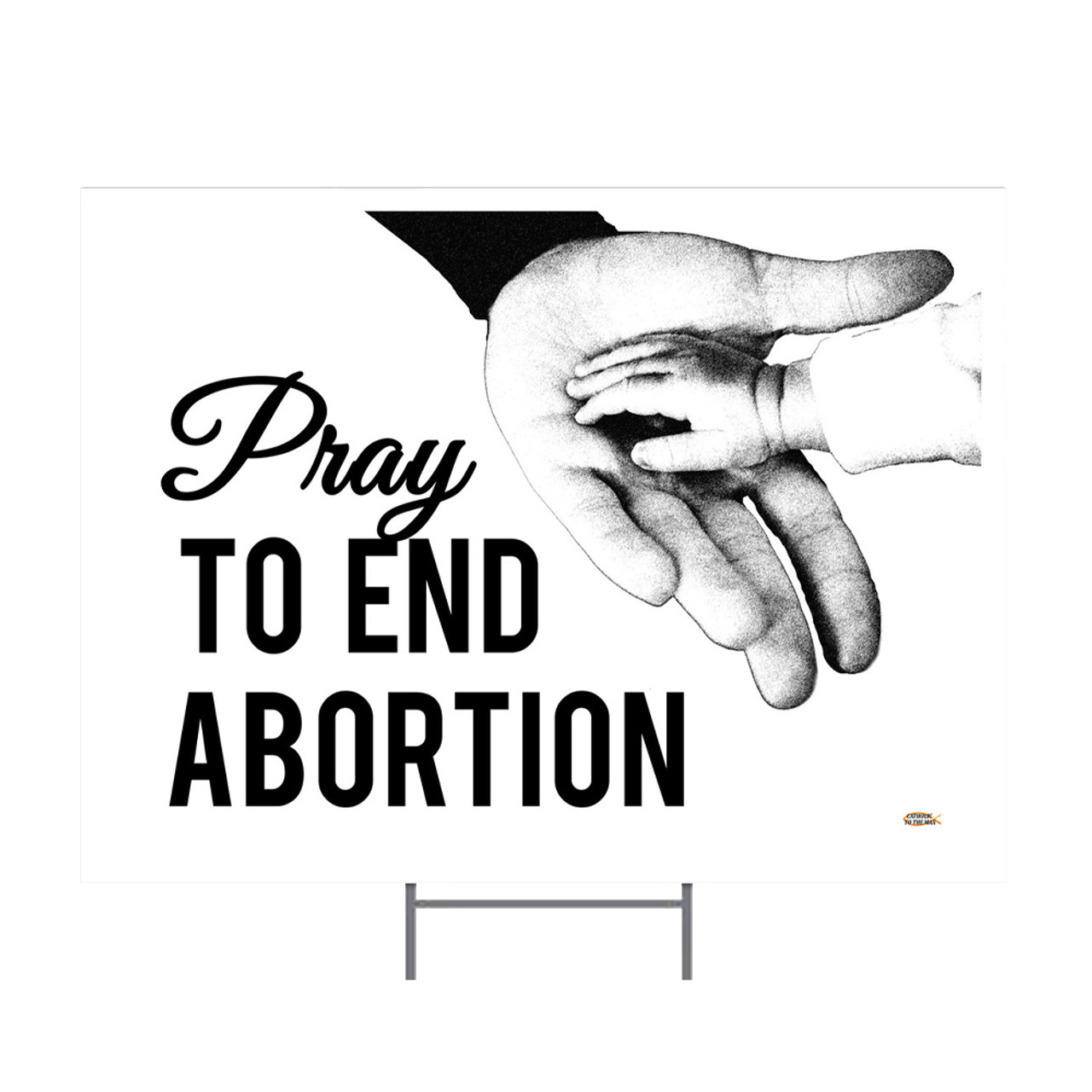 Pray to End Abortion Yard Sign
