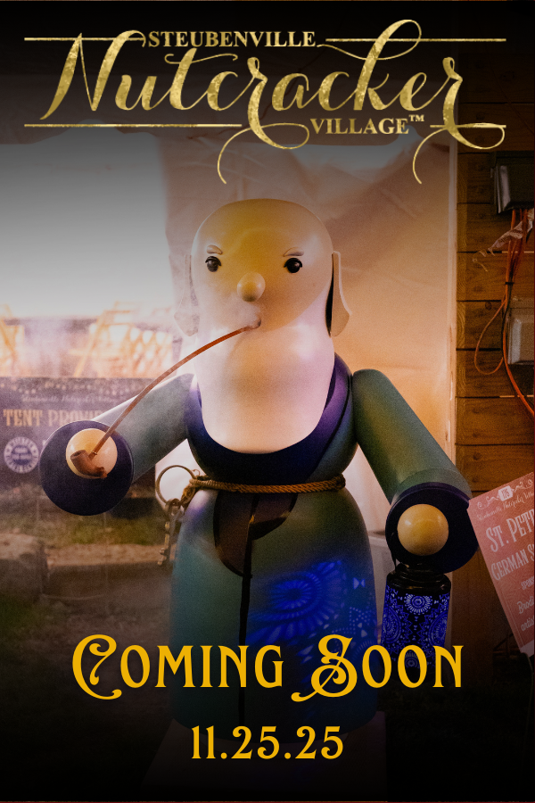 Steubenville Nutcracker Village Coming Soon!