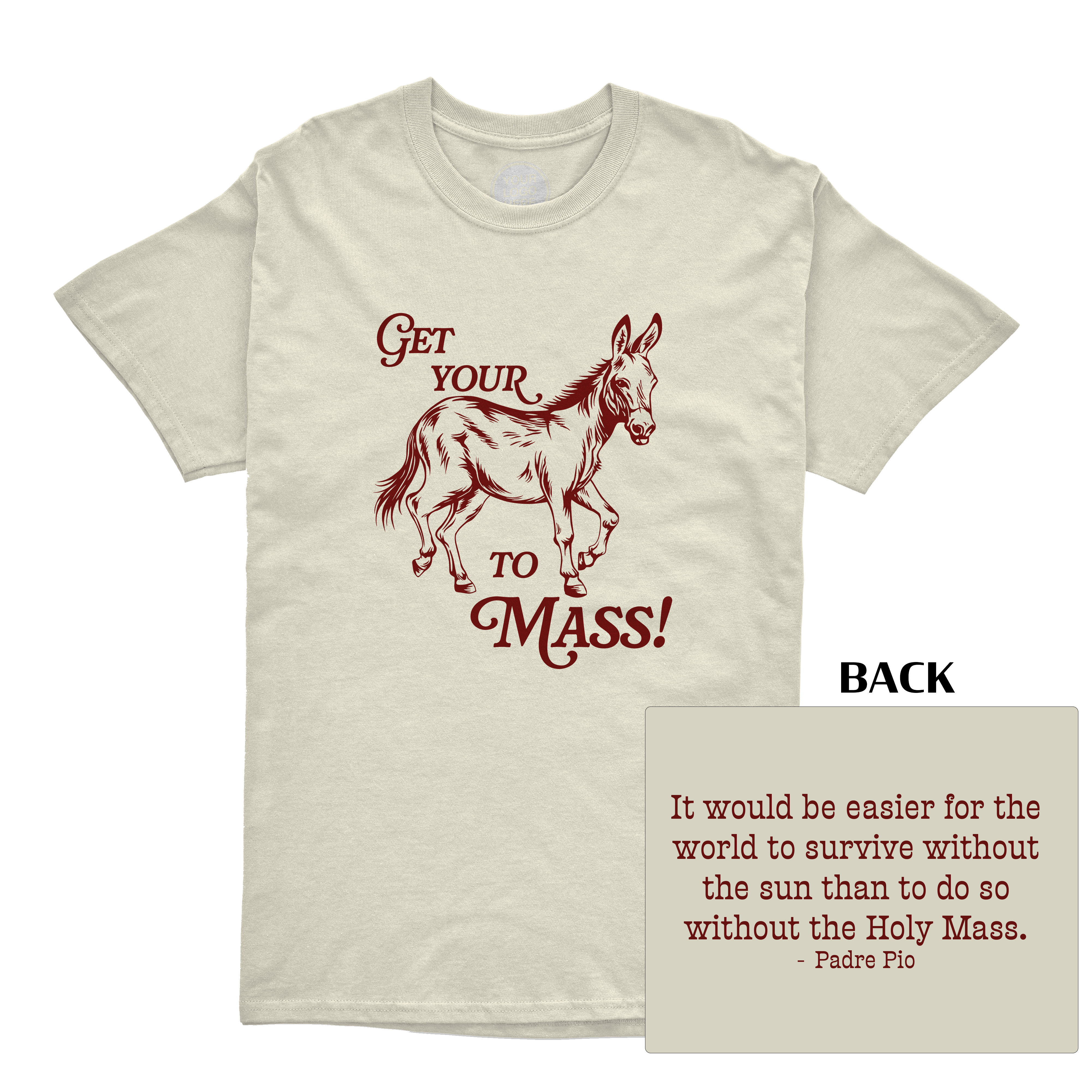 “Get Your Donkey to Mass“ T-Shirt 2