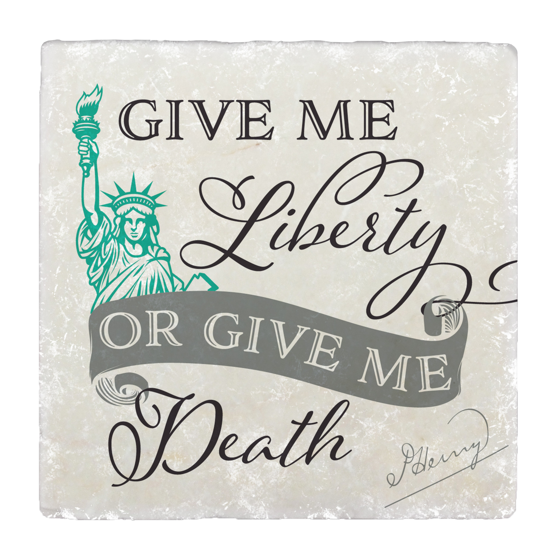 “Give Me Liberty Or Give Me Death“ Tumbled Stone Coaster