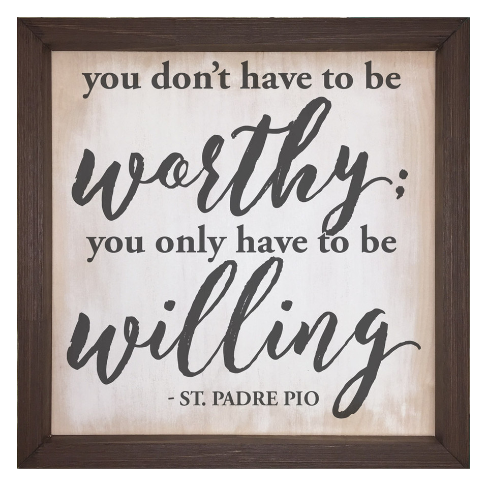 “You Only Have to be Willing“ Rustic Framed Quote