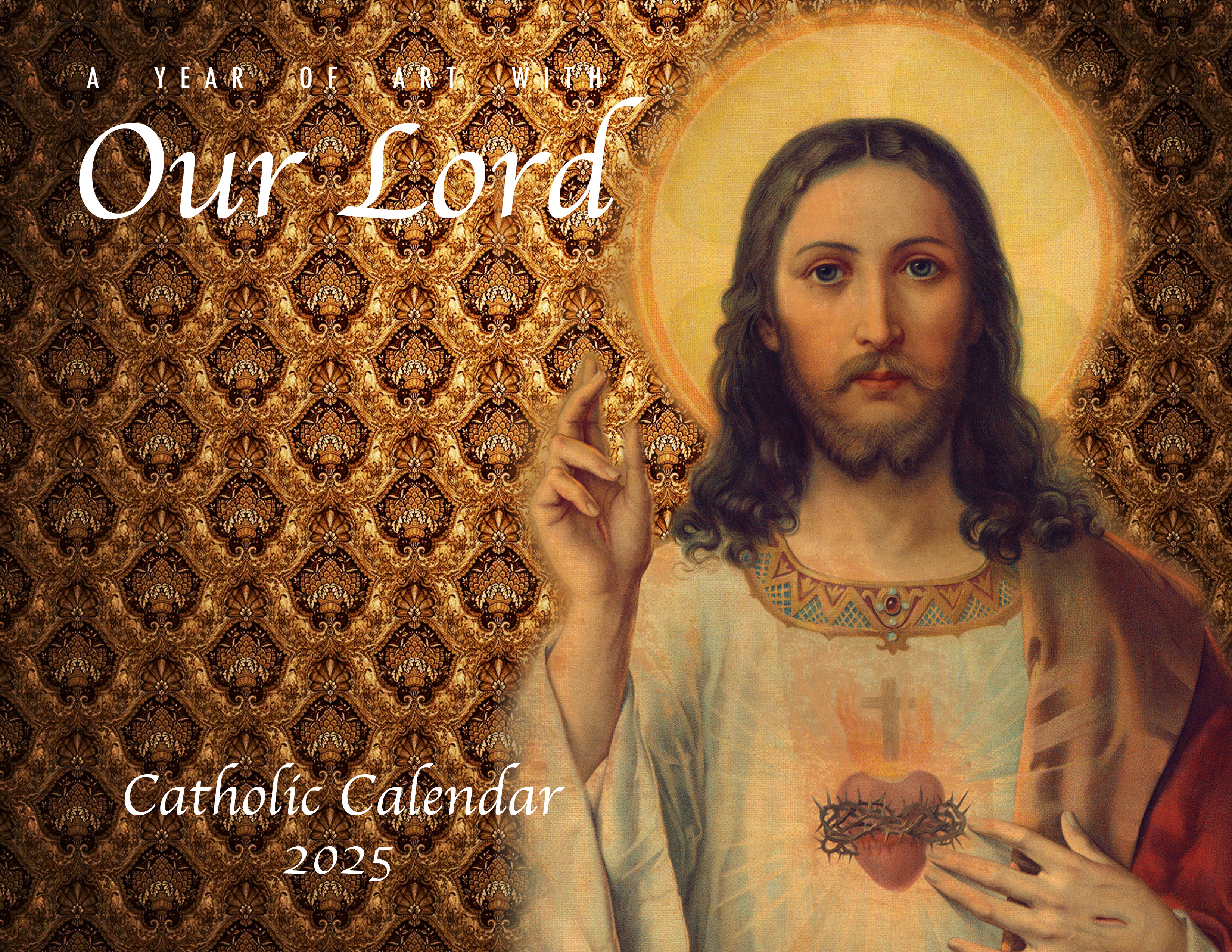 Catholic Calendar 2025: Our Lord