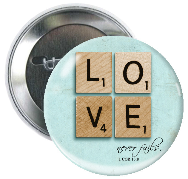 Love Never Fails Button
