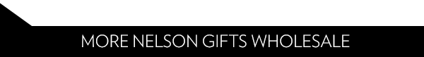 More Nelson Gifts Wholesale