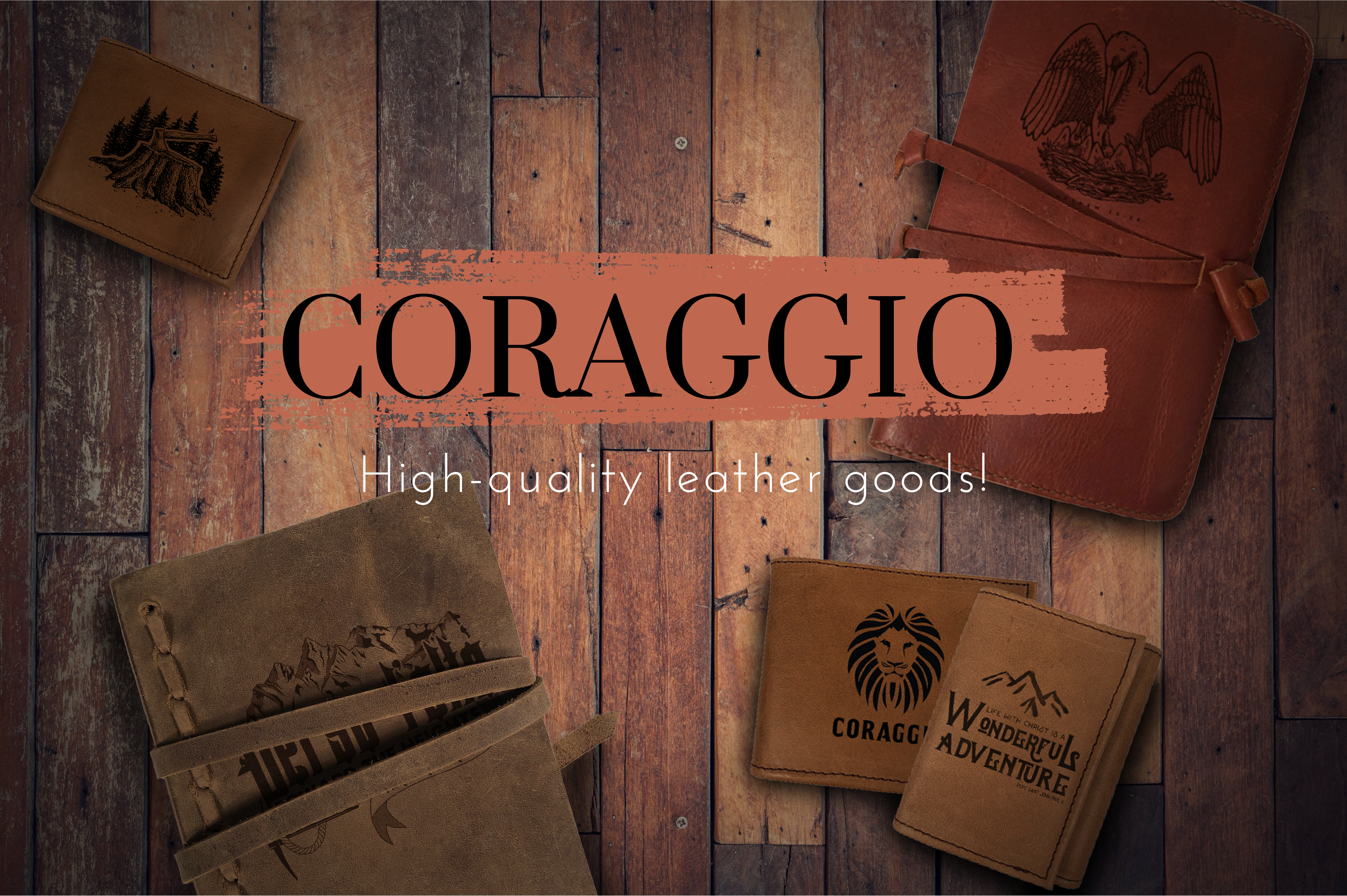 Coraggio; High-quality leather goods!