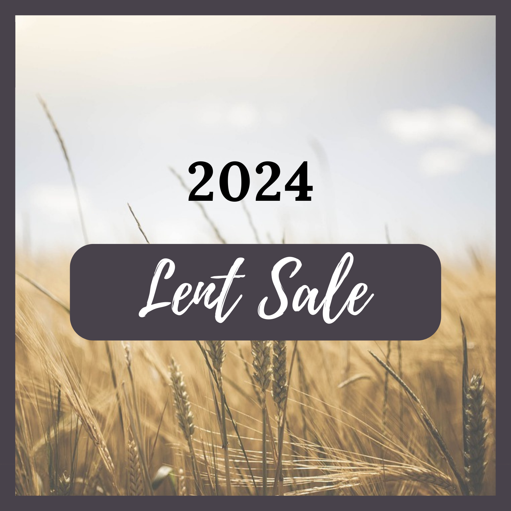 Lent Sale 2024 Coming Soon!
