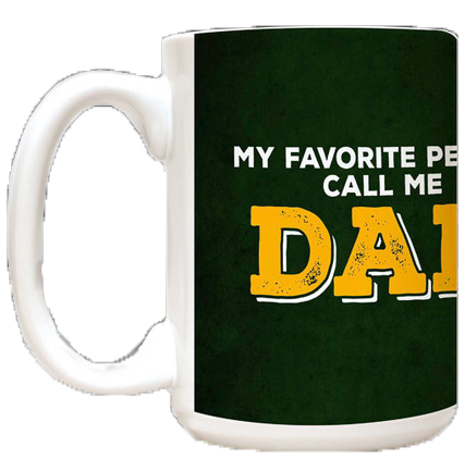 My Favorite People Call Me Dad Mug