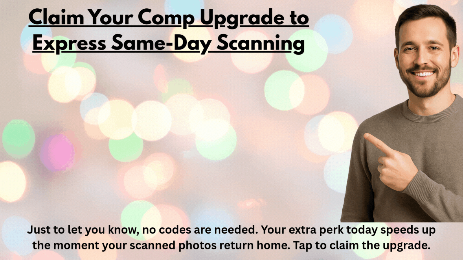 comp upgrade to same day scanning