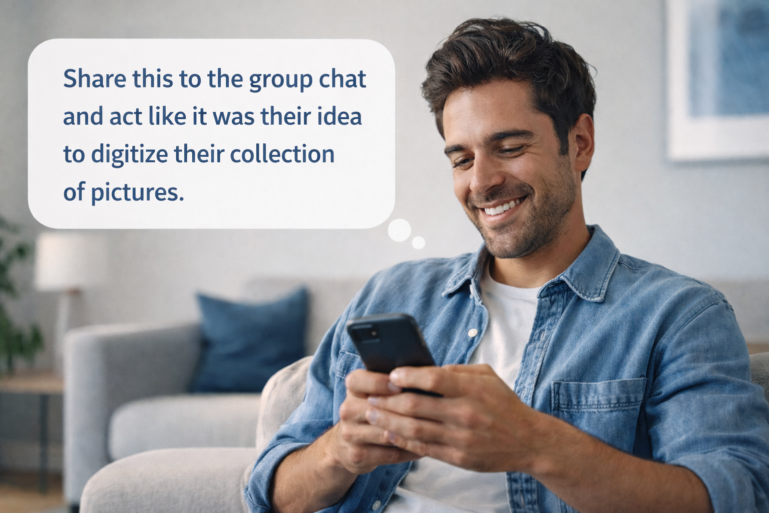 Back up your photos. Start by digitizing your pictures.