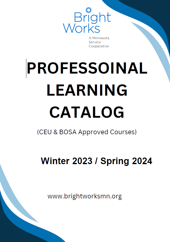 BrightWorks Professional Learning Catalog 2023-2024
