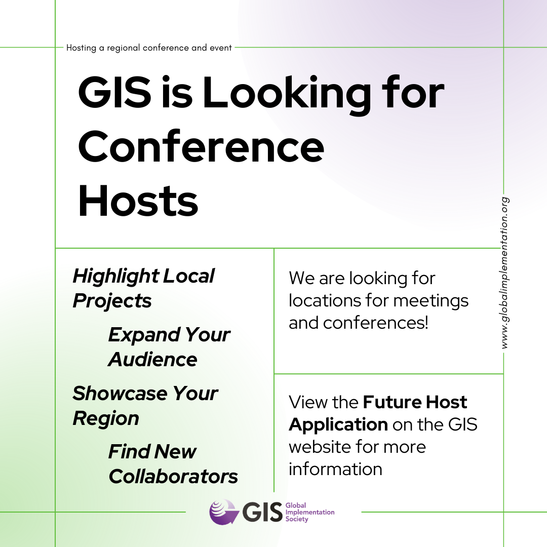 Header: GIS is Looking for  Conference  Hosts; Body: Highlight Local Projects Expand Your Audience Showcase Your Region Find New Collaborators ; We are looking for locations for meetings and conferences! ; View the Future Host Application on the GIS website for more information
