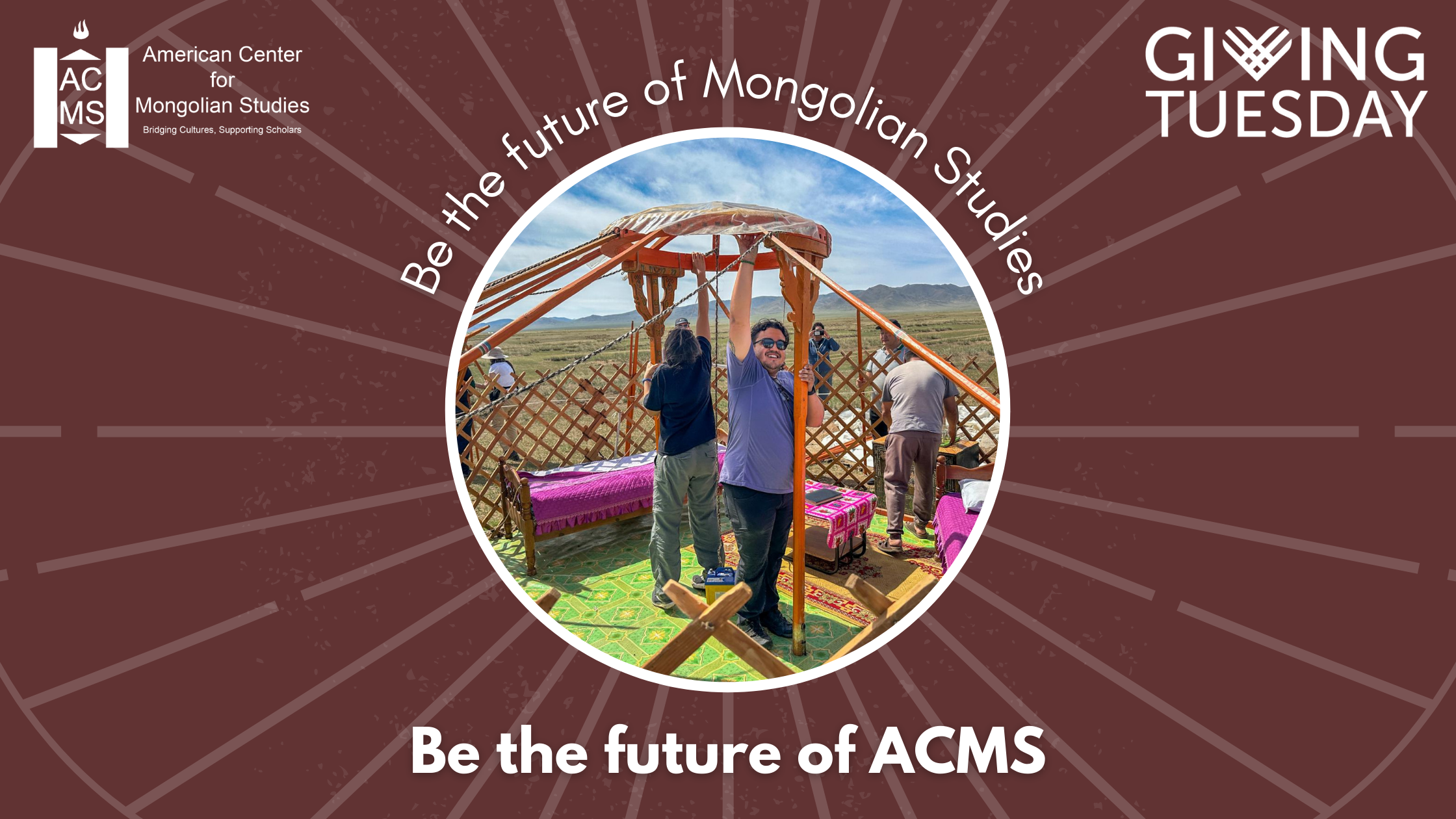 A branded image that says “Be the future of Mongolian Studies. Be the future of ACMS.“