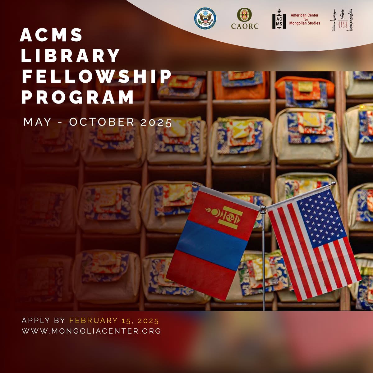 A graphic with the text “ACMS Library Fellowship Program, May - October 2025. Apply by February 15, 2025. www.mongoliacenter.org.“