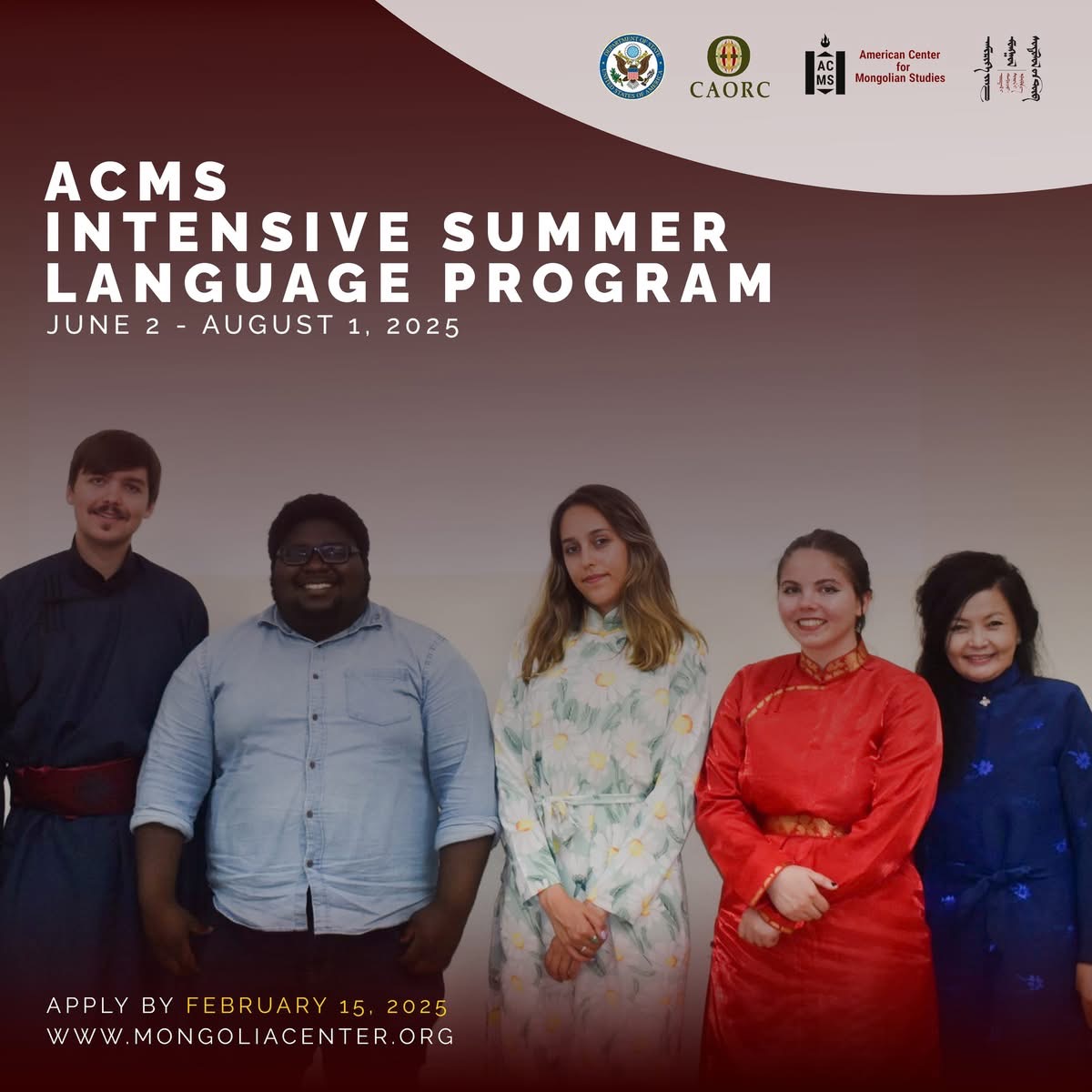 A graphic with text that reads “ACMS Intensive Summer Language Program, June 2-August 1, 2025. Apply by February 15, 2025. www.mongoliacenter.org.“