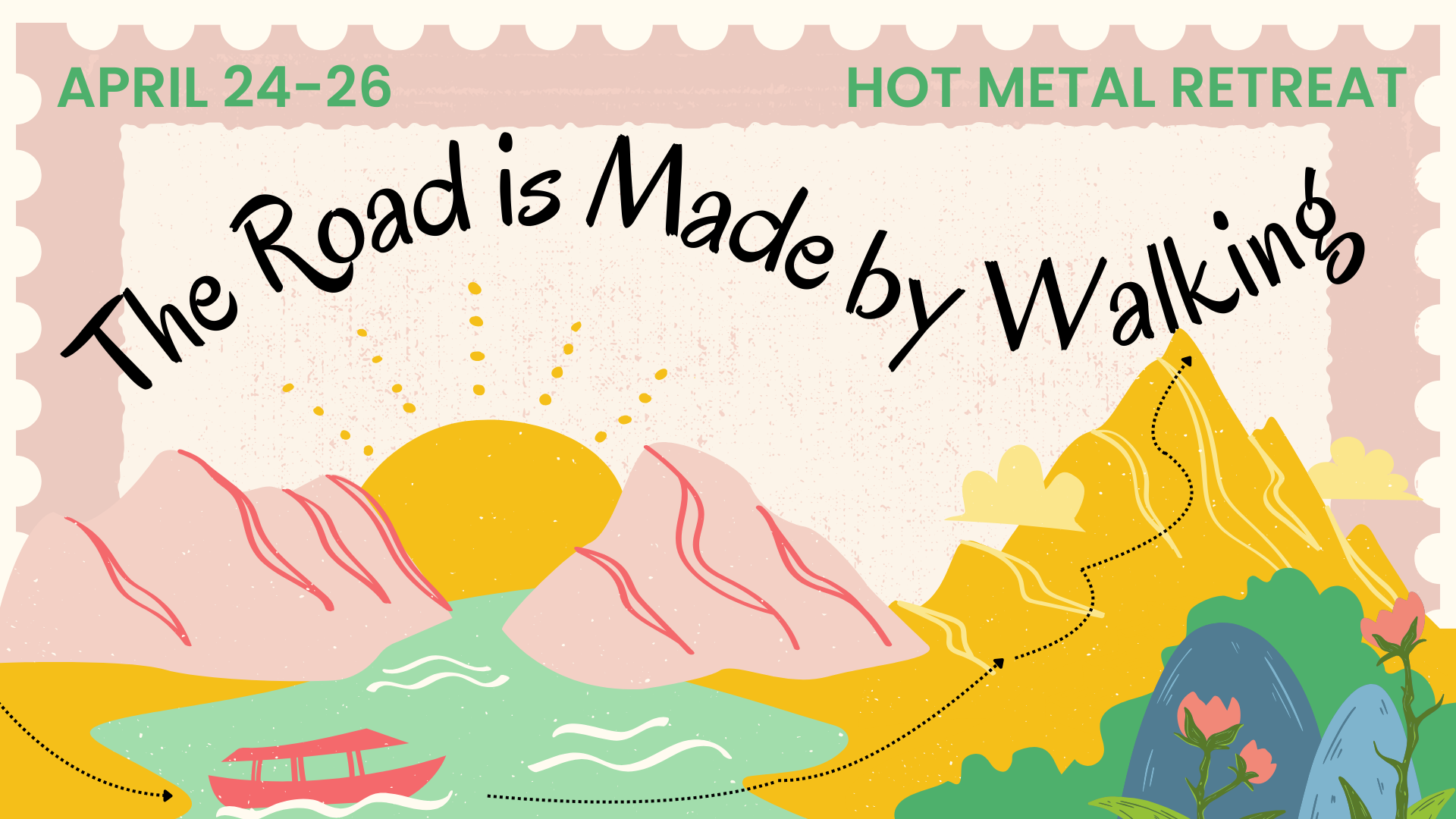 The Road is Make by Walking